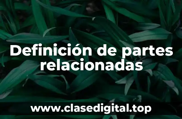 Definición de partes relacionadas