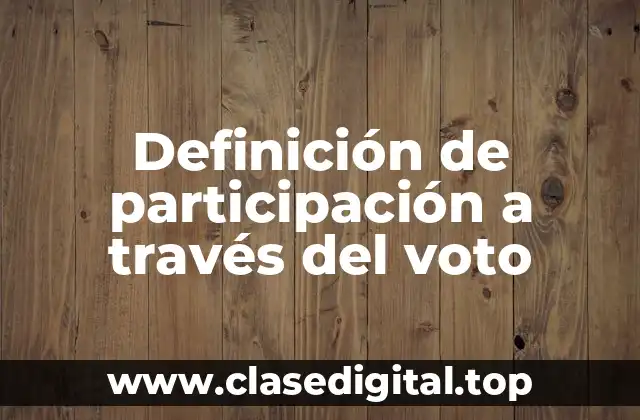 Definición de participación a través del voto