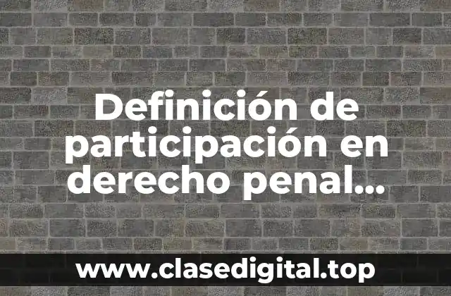 Definición de participación en derecho penal mexicano