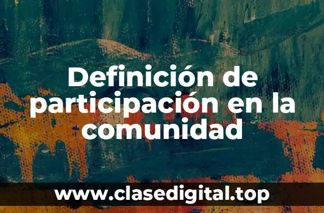 Definición de participación en la comunidad