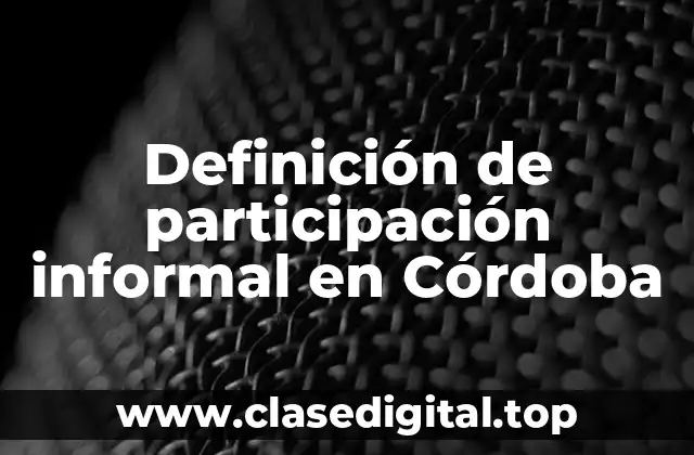 Definición de participación informal en Córdoba
