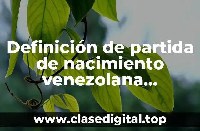 Definición de partida de nacimiento venezolana traducida al inglés