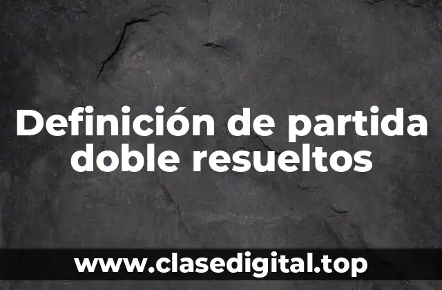 Definición de partida doble resueltos