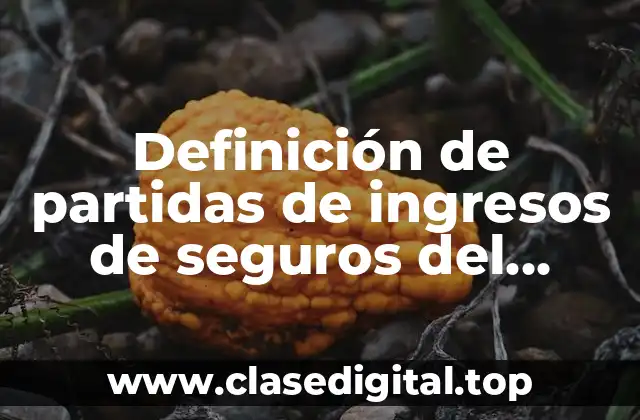 Definición de partidas de ingresos de seguros del Pacífico