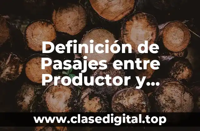 Definición de Pasajes entre Productor y Consumidor