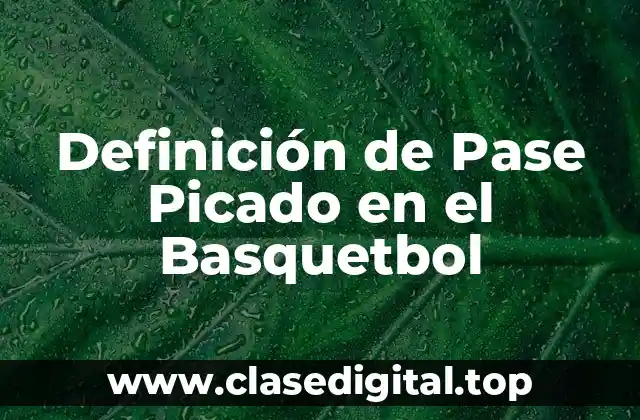 Definición Técnica de Pase Picado