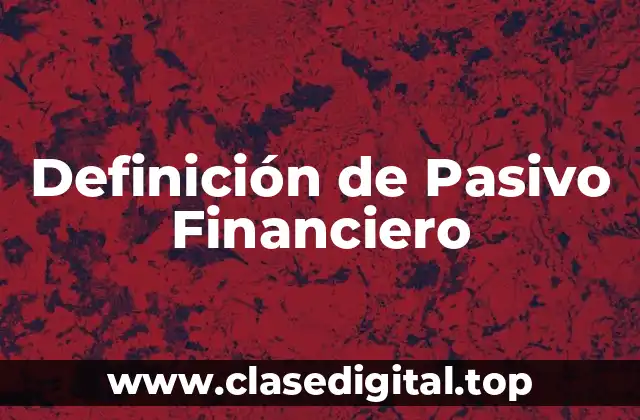 Definición de Pasivo Financiero