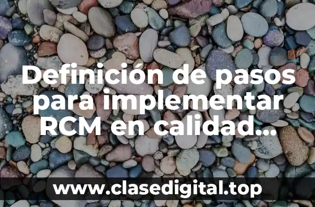 Definición de pasos para implementar RCM en calidad MTTM