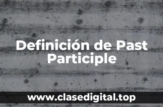 Definición de Past Participle