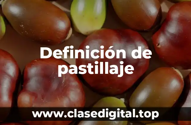 Definición de pastillaje