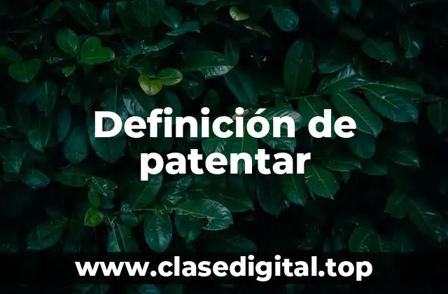 Definición de patentar