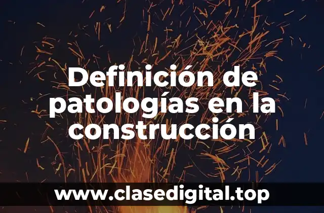Definición de patologías en la construcción