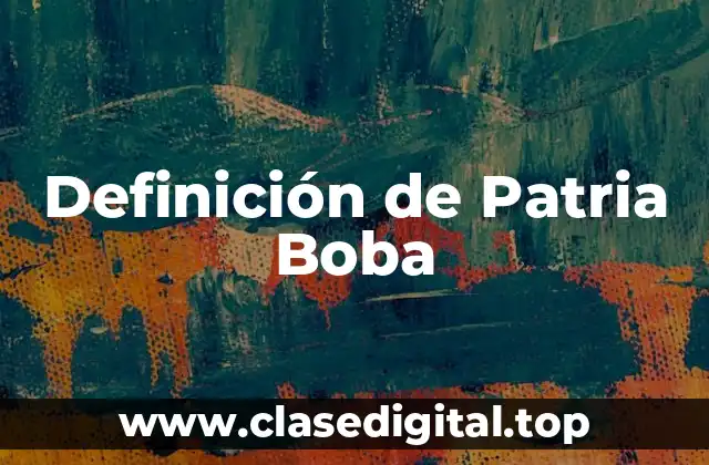 Definición de Patria Boba
