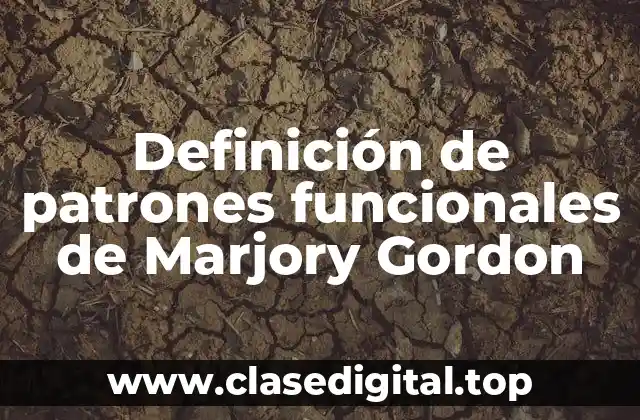 Ejemplos de patrones funcionales de Marjory Gordon