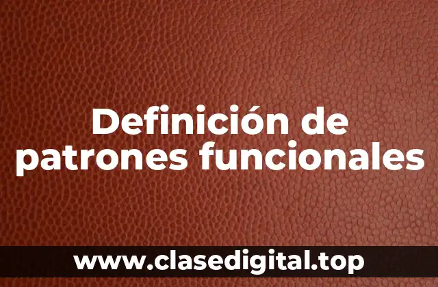 Definición de patrones funcionales