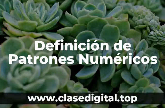 Definición técnica de patrones numéricos