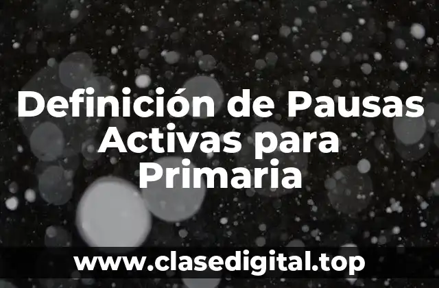 Ejemplos de Pausas Activas para Primaria