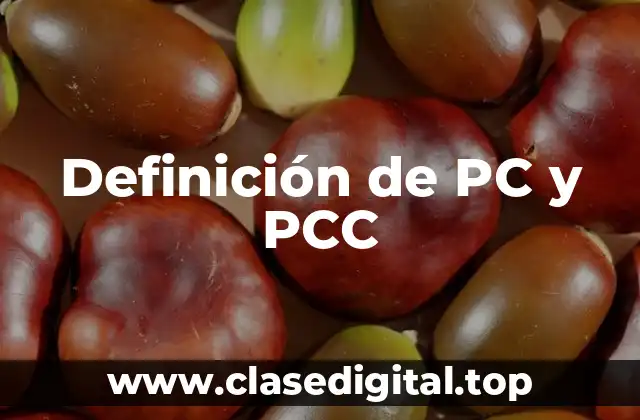 Definición de PC y PCC