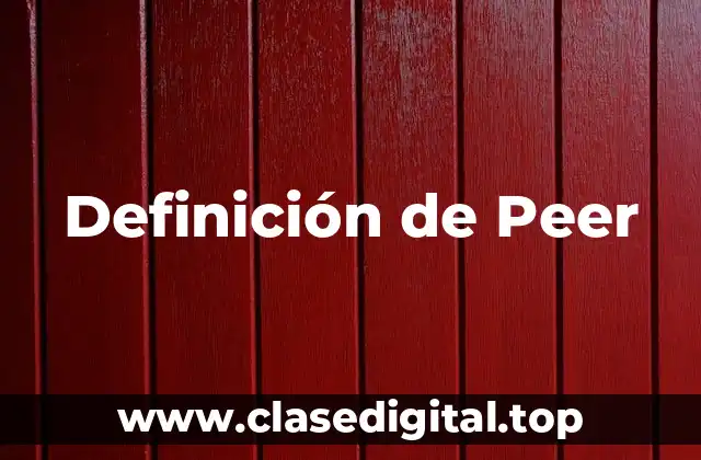Definición de Peer