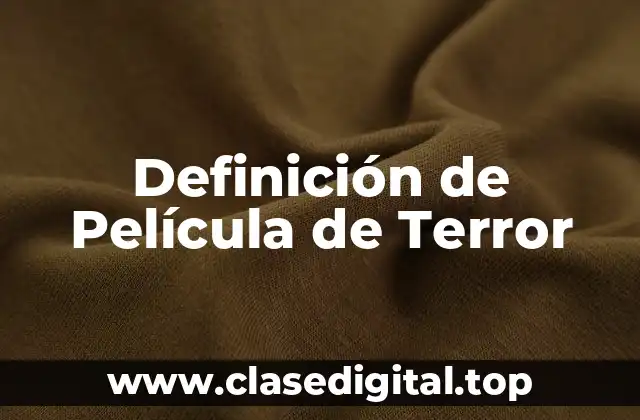 Definición de Película de Terror