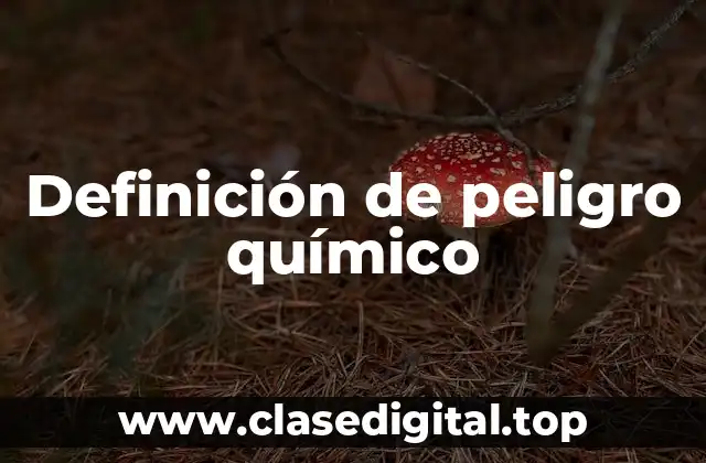 Definición de peligro químico