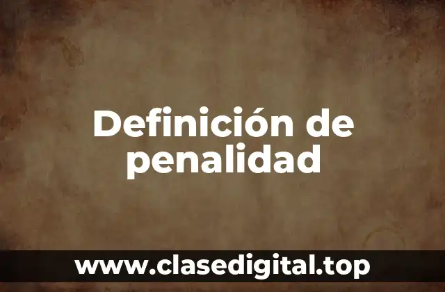 Definición técnica de penalidad