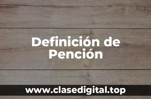 Definición de Pención