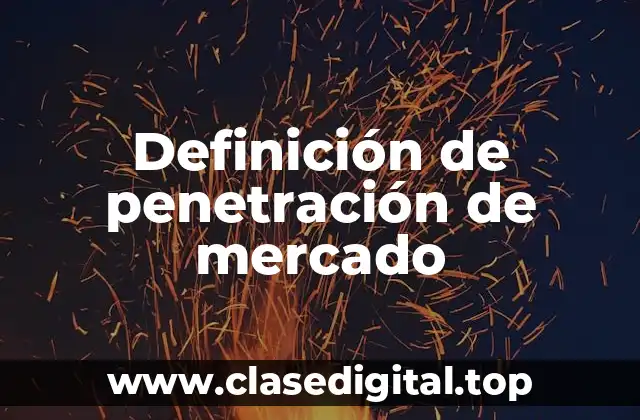 Definición de penetración de mercado