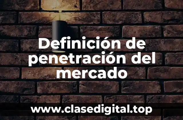 Definición de penetración del mercado