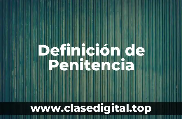 Definición de Penitencia