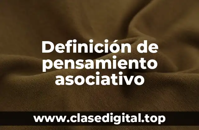 Definición de pensamiento asociativo