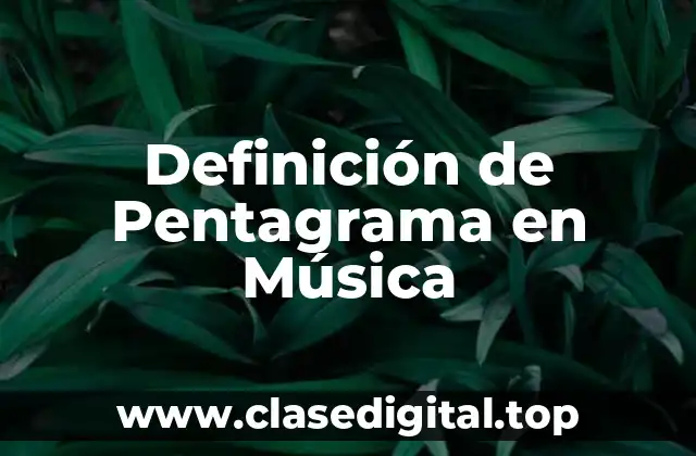 Definición Técnica de Pentagrama