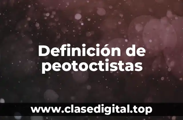 Definición de peotoctistas