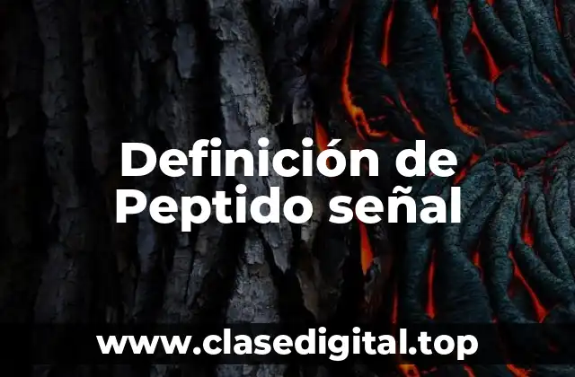 Definición de Peptido señal