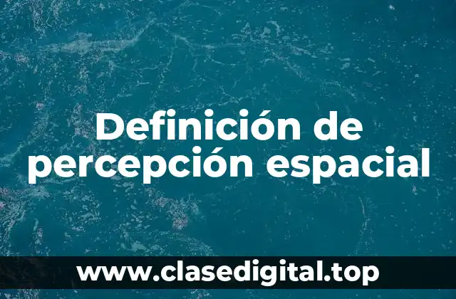 Definición de percepción espacial