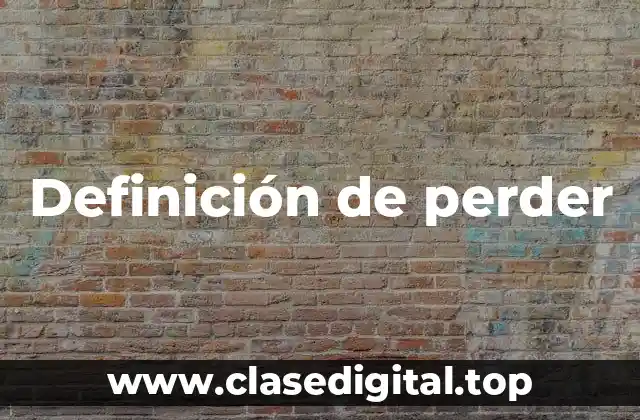 Definición de perder