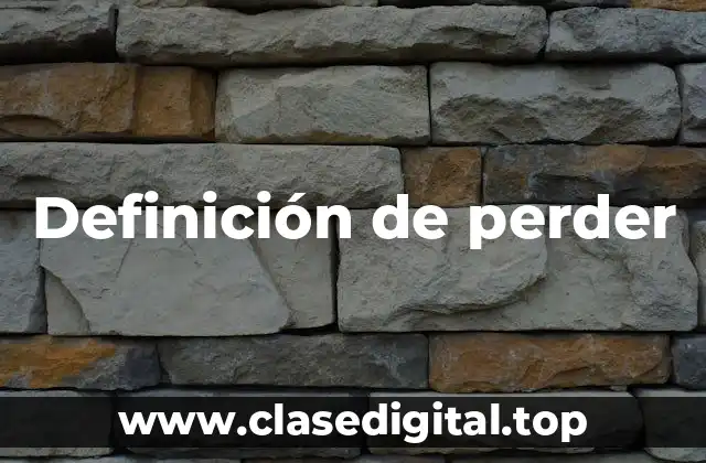 Definición técnica de perder