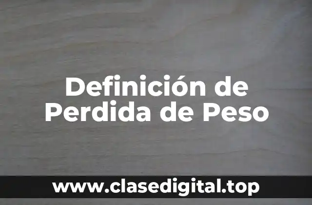 Definición de Perdida de Peso