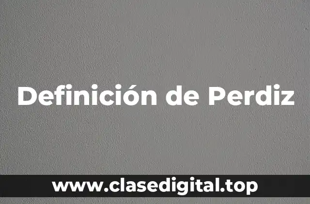Definición de Perdiz