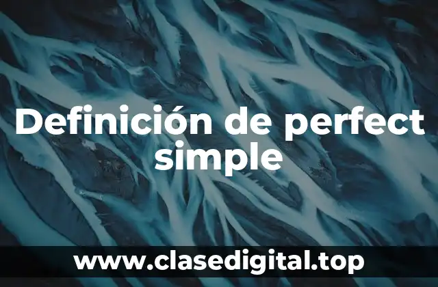 Ejemplos de perfect simple