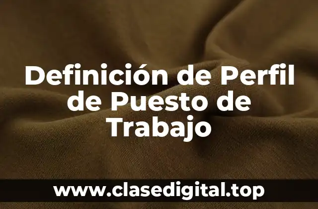 Definición de Perfil de Puesto de Trabajo