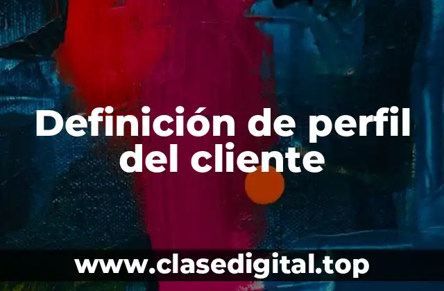 Definición de perfil del cliente