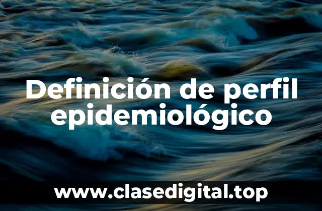 Definición de perfil epidemiológico