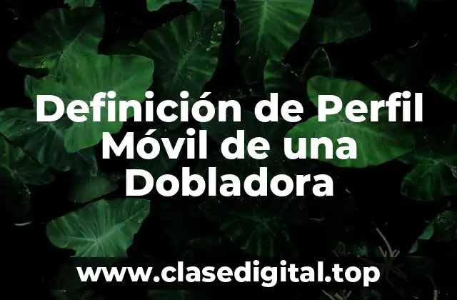 Definición de Perfil Móvil de una Dobladora