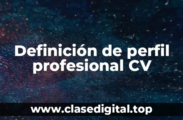 Ejemplos de perfil profesional CV