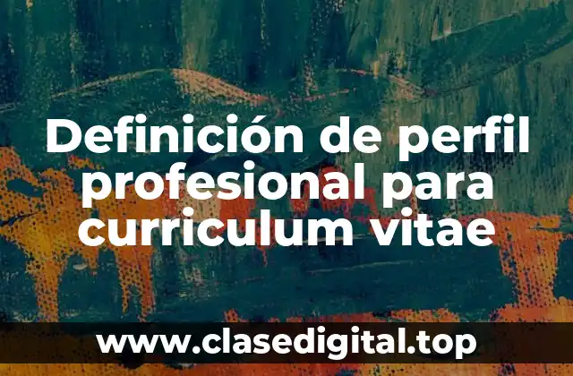 Ejemplos de perfil profesional