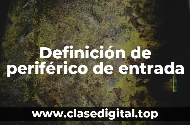 Definición de periférico de entrada