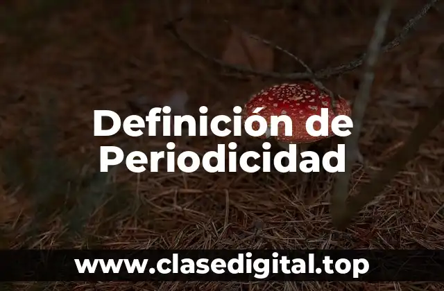 Definición de Periodicidad