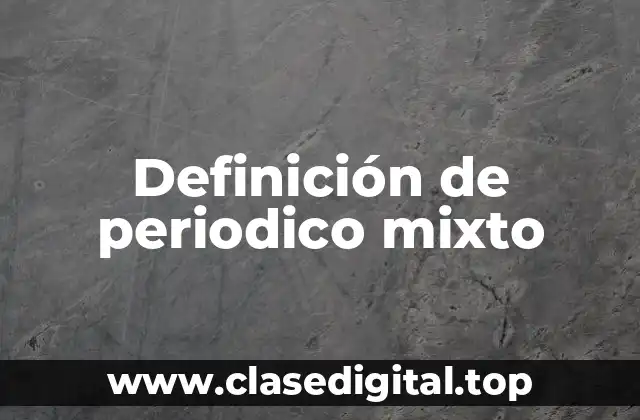 Definición de periodico mixto