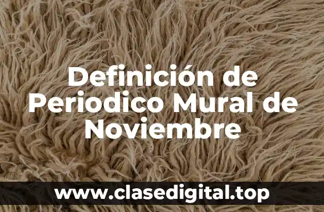 Ejemplos de Periodico Mural de Noviembre